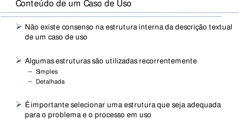 são utilizadas recorrentemente Simples Detalhada É importante