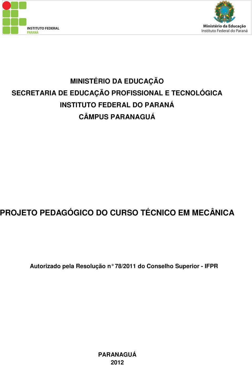 PROJETO PEDAGÓGICO DO CURSO TÉCNICO EM MECÂNICA Autorizado