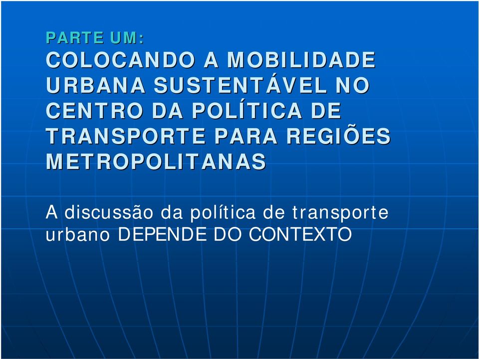 TRANSPORTE PARA REGIÕES METROPOLITANAS A