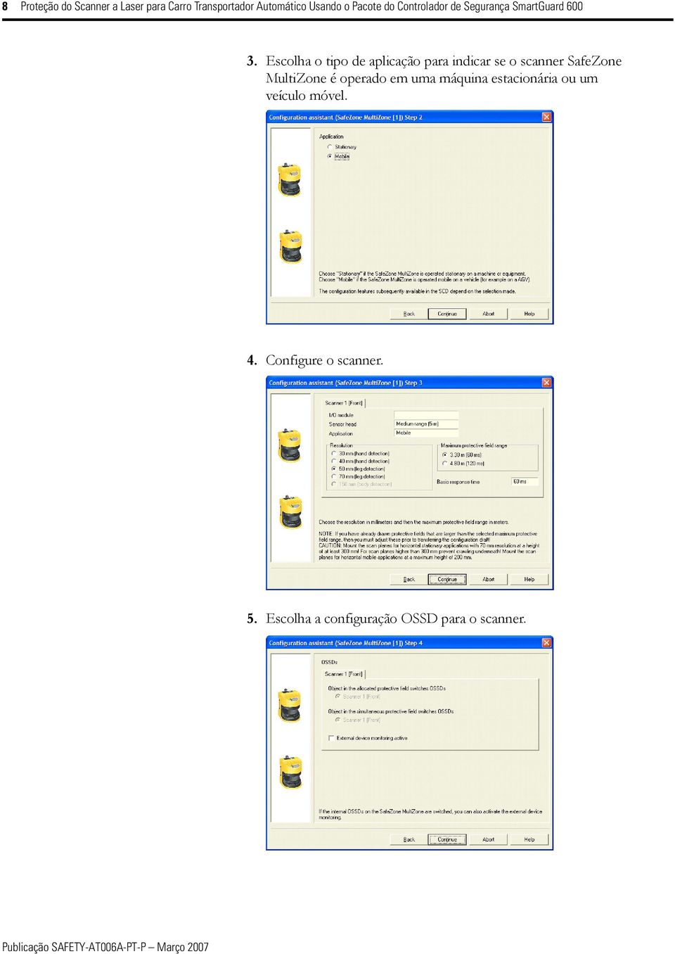 Escolha o tipo de aplicação para indicar se o scanner SafeZone MultiZone é operado