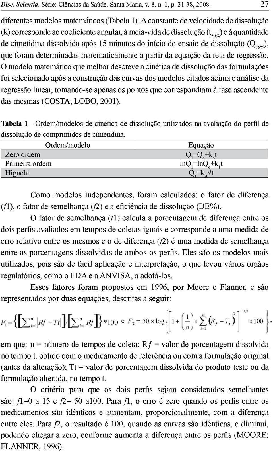 dissolução (Q 75% ), que foram determinadas matematicamente a partir da equação da reta de regressão.