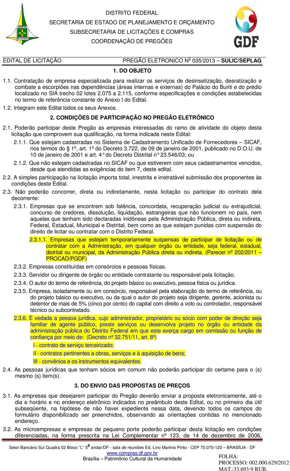 2. CONDIÇÕES DE PARTICIPAÇÃO NO PREGÃO ELETRÔNICO 2.1.