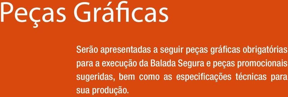 Balada Segura e peças promocionais sugeridas,