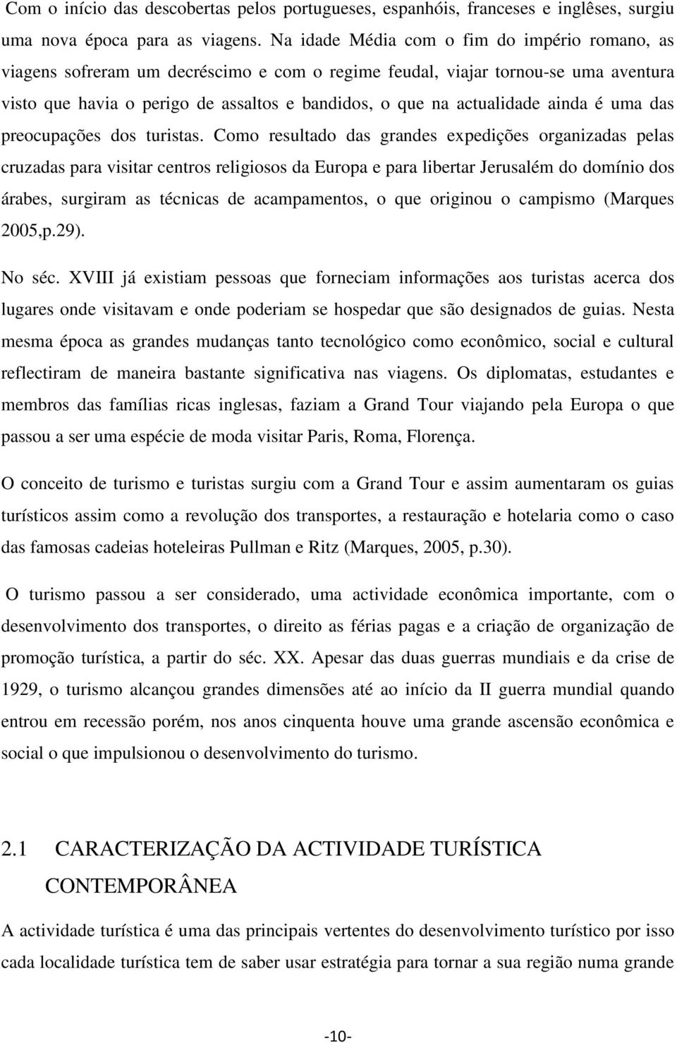 actualidade ainda é uma das preocupações dos turistas.