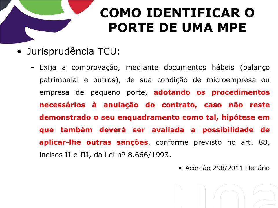 contrato, caso não reste demonstrado o seu enquadramento como tal, hipótese em que também deverá ser avaliada a possibilidade