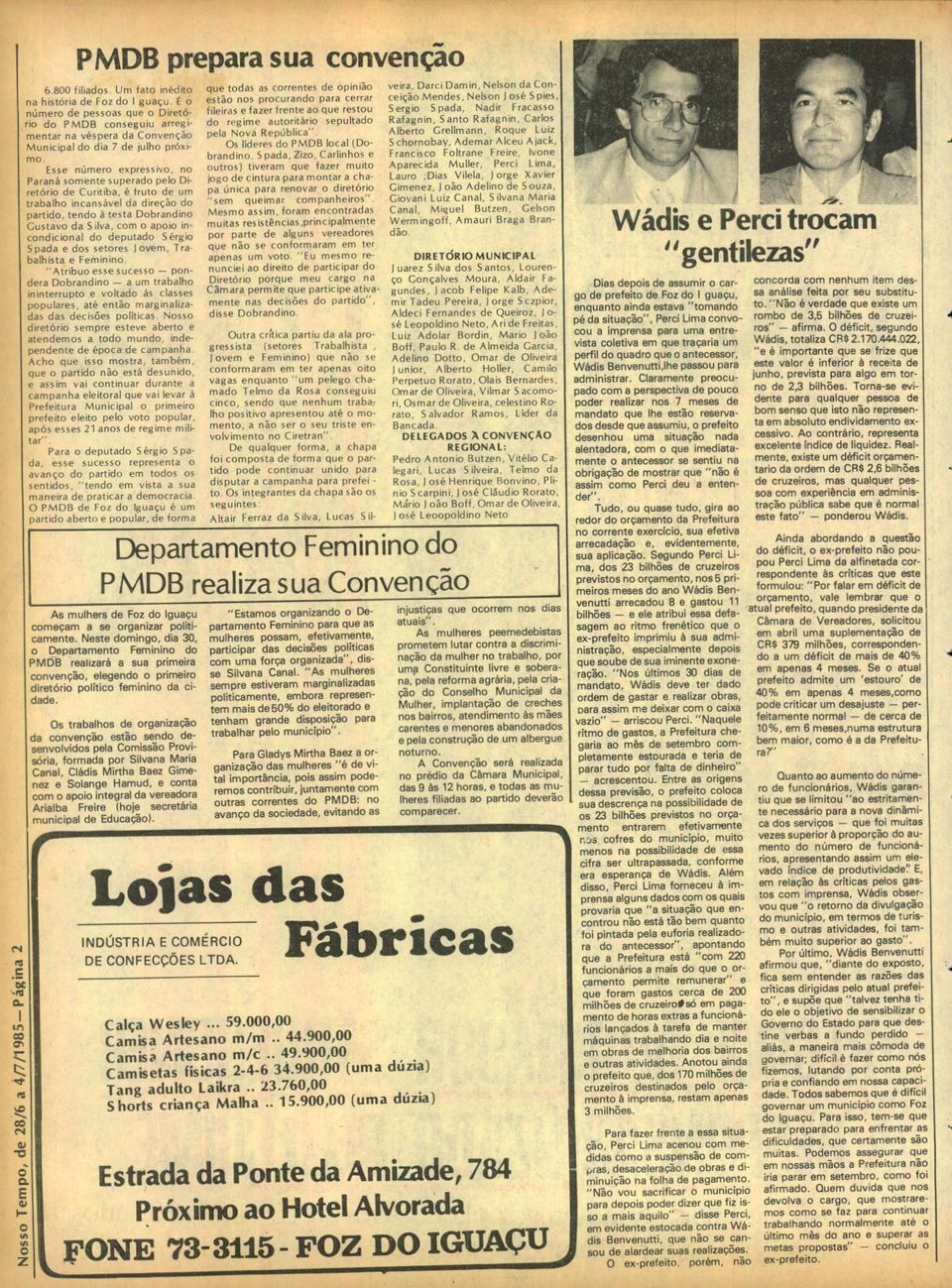 sse númer expressiv, n Paraná smente superad pel Diretóri de Curitiba, é frut de um trabalh incansável da direçã d partid, tend à testa Dbrandin Gustav da Silva, cm api incndicinal d deputad Sérgi