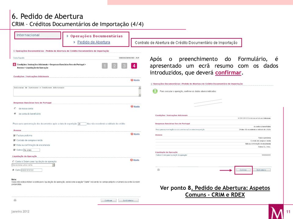 apresentado um ecrã resumo com os dados introduzidos, que