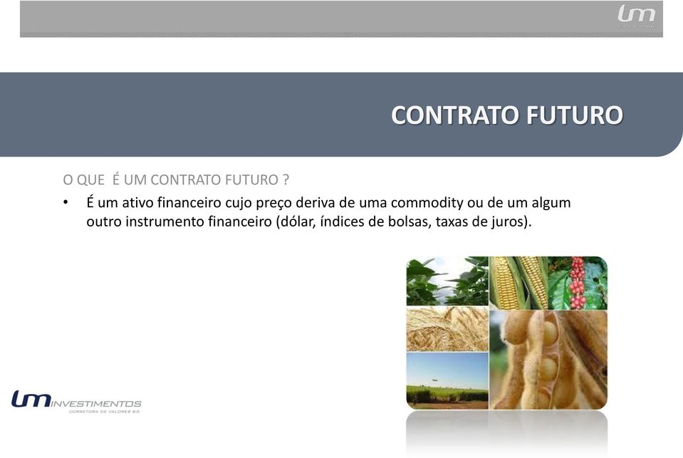 commodity ou de um algum outro instrumento