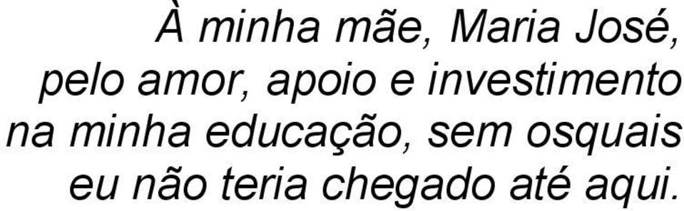 minha educação, sem osquais