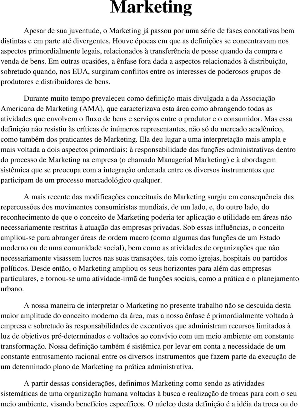 Em outras ocasiões, a ênfase fora dada a aspectos relacionados à distribuição, sobretudo quando, nos EUA, surgiram conflitos entre os interesses de poderosos grupos de produtores e distribuidores de