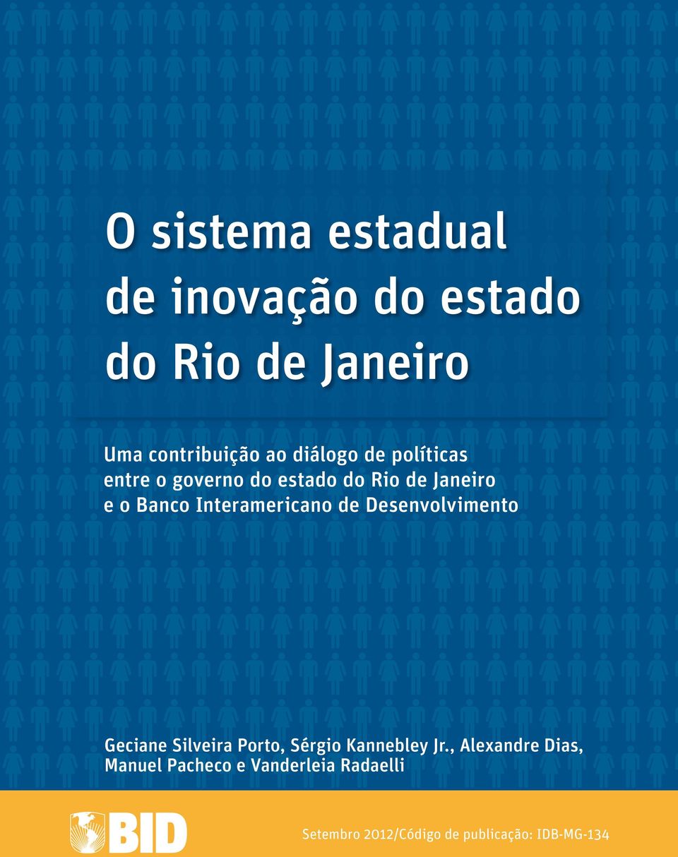 Interamericano de Desenvolvimento Geciane Silveira Porto, Sérgio Kannebley Jr.