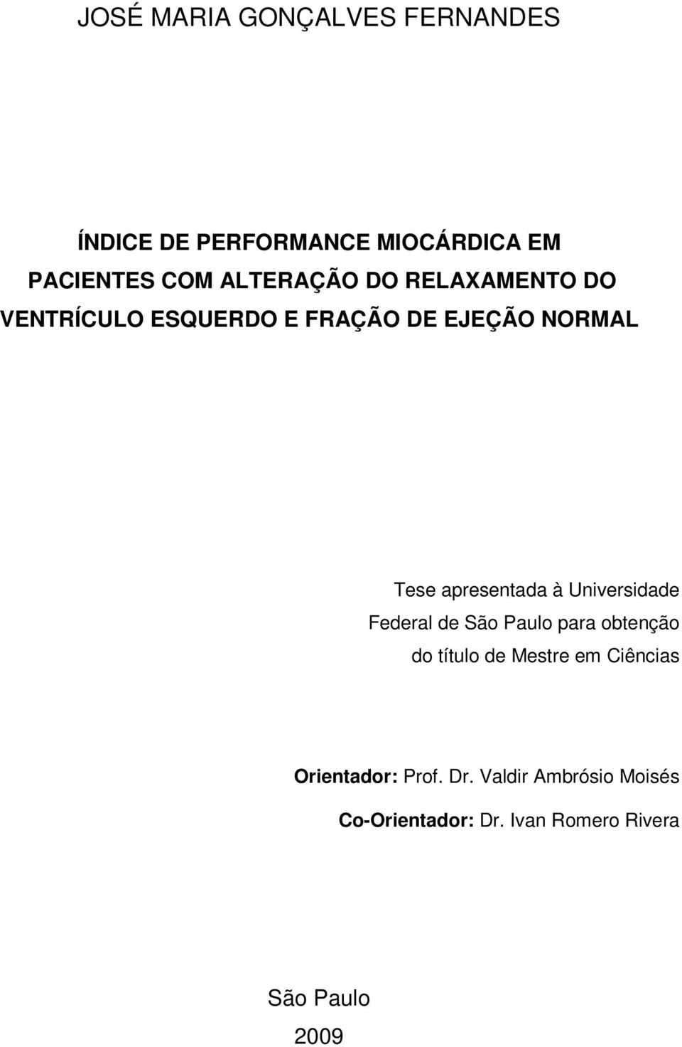 apresentada à Universidade Federal de São Paulo para obtenção do título de Mestre em