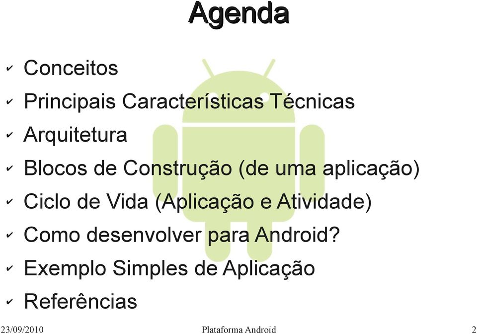 Vida (Aplicação e Atividade) Como desenvolver para Android?