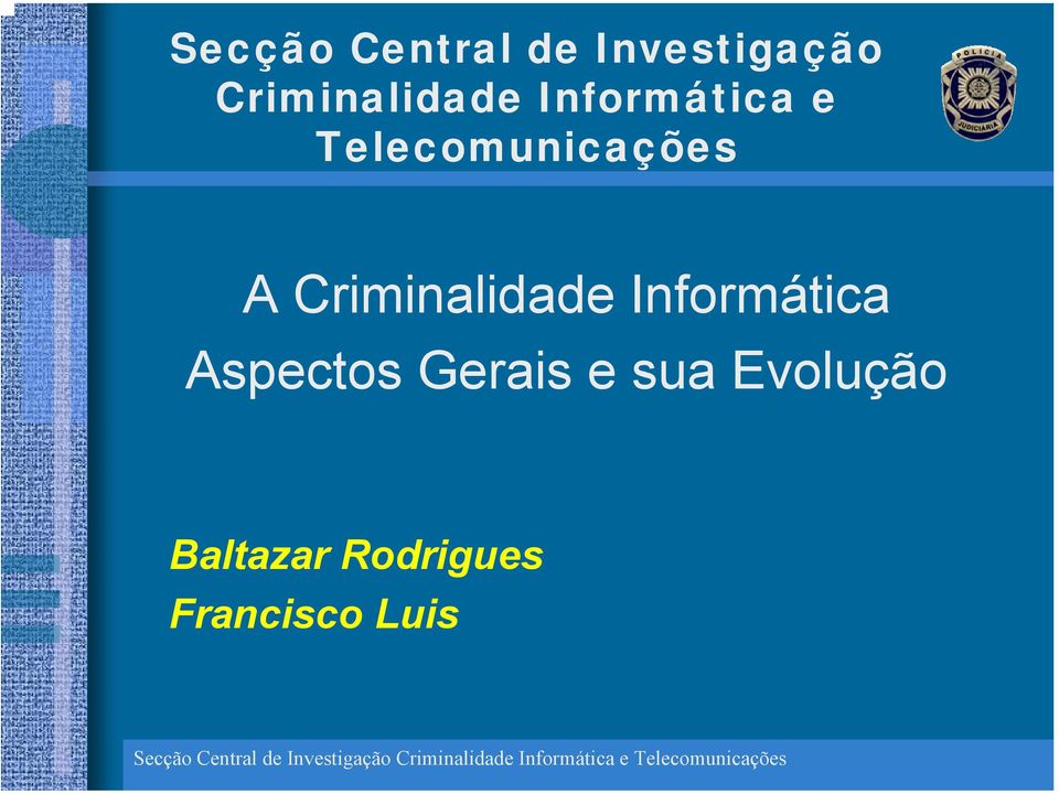 Telecomunicações A Criminalidade