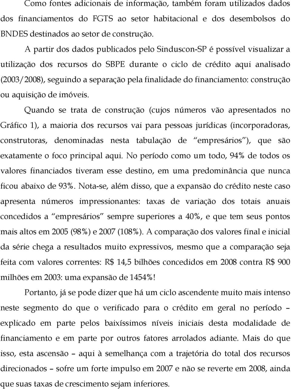 financiamento: construção ou aquisição de imóveis.