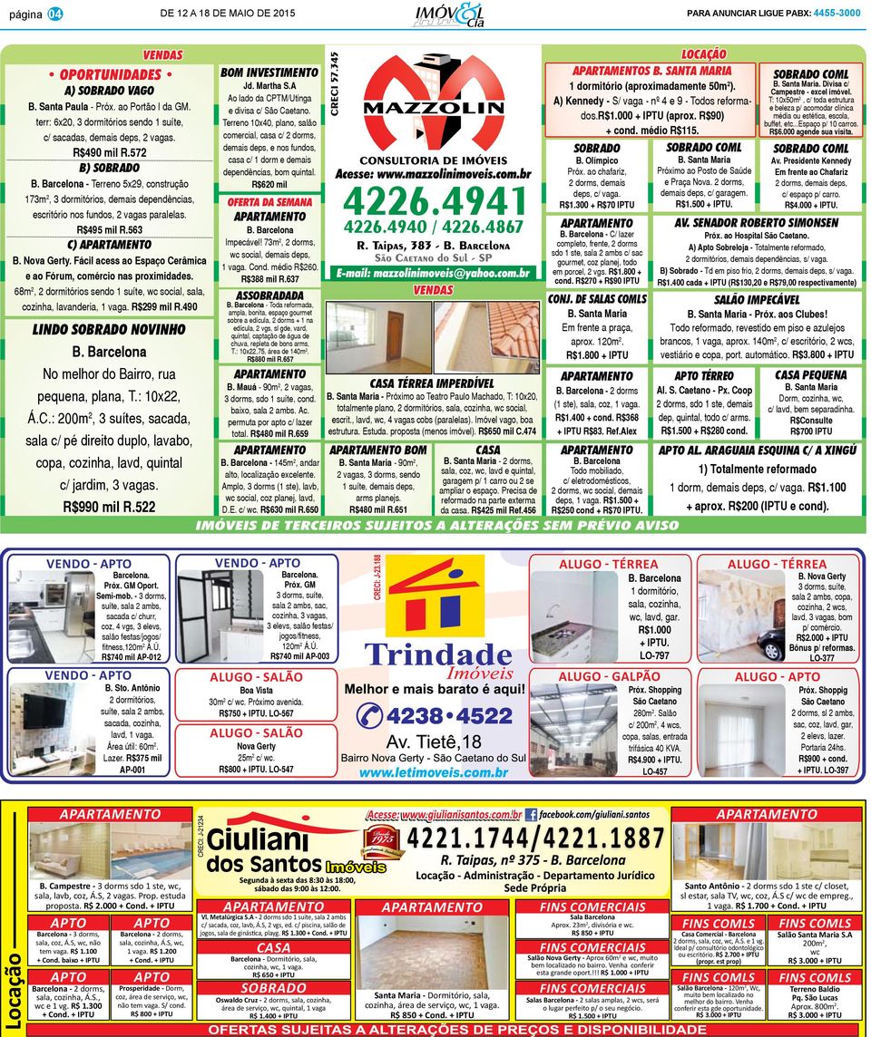 Fácil acess ao Espaço Cerâmica e ao Fórum, comércio nas proximidades. 68m 2, 2 dormitórios sendo 1 suíte, wc social, sala, cozinha, lavanderia, 1 vaga. R$299 mil R.