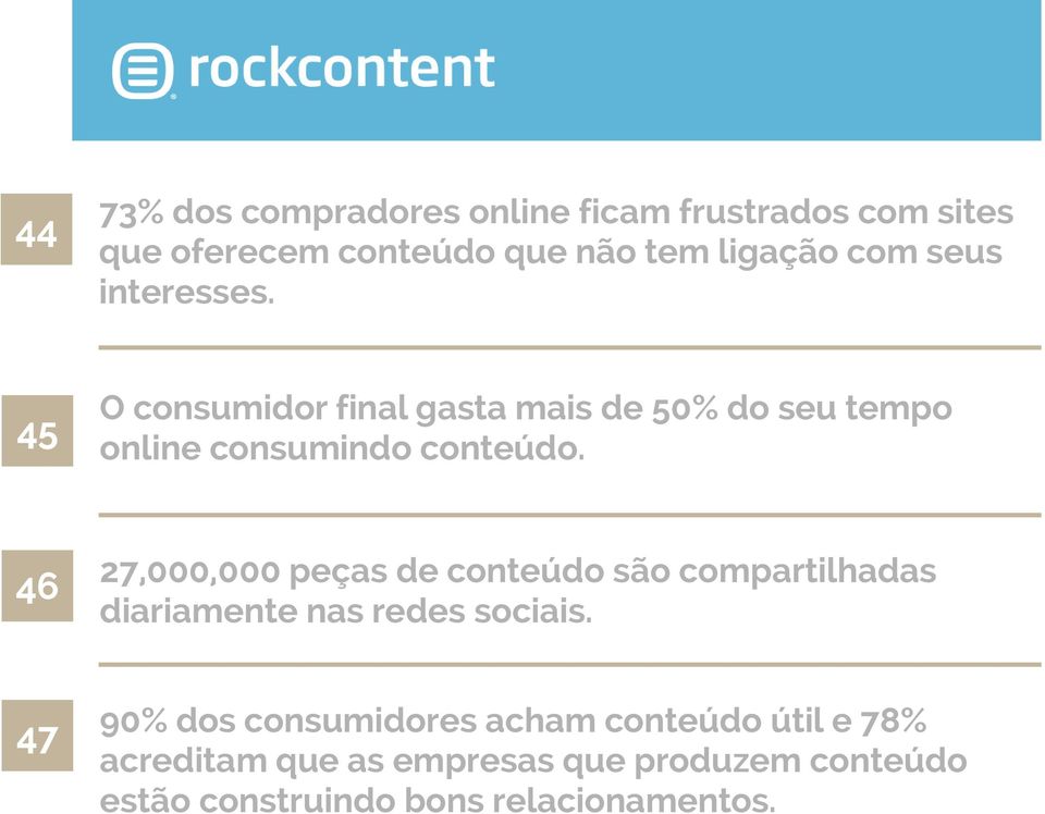 46 27,000,000 peças de conteúdo são compartilhadas diariamente nas redes sociais.