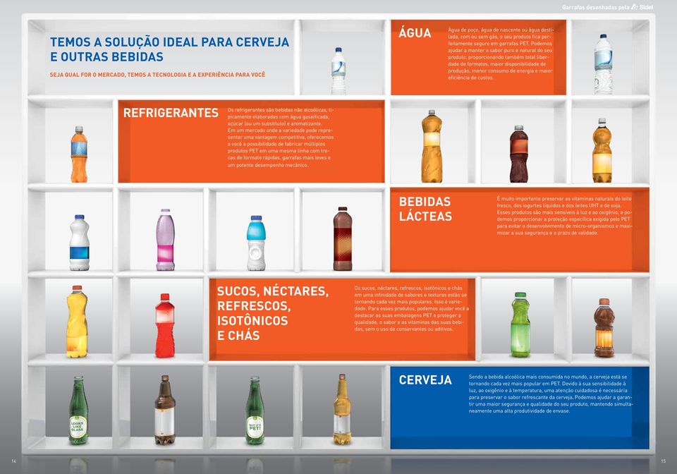 Podemos ajudar a manter o sabor puro e natural do seu produto, proporcionando também total liberdade de formatos, maior disponibilidade de produção, menor consumo de energia e maior eficiência de