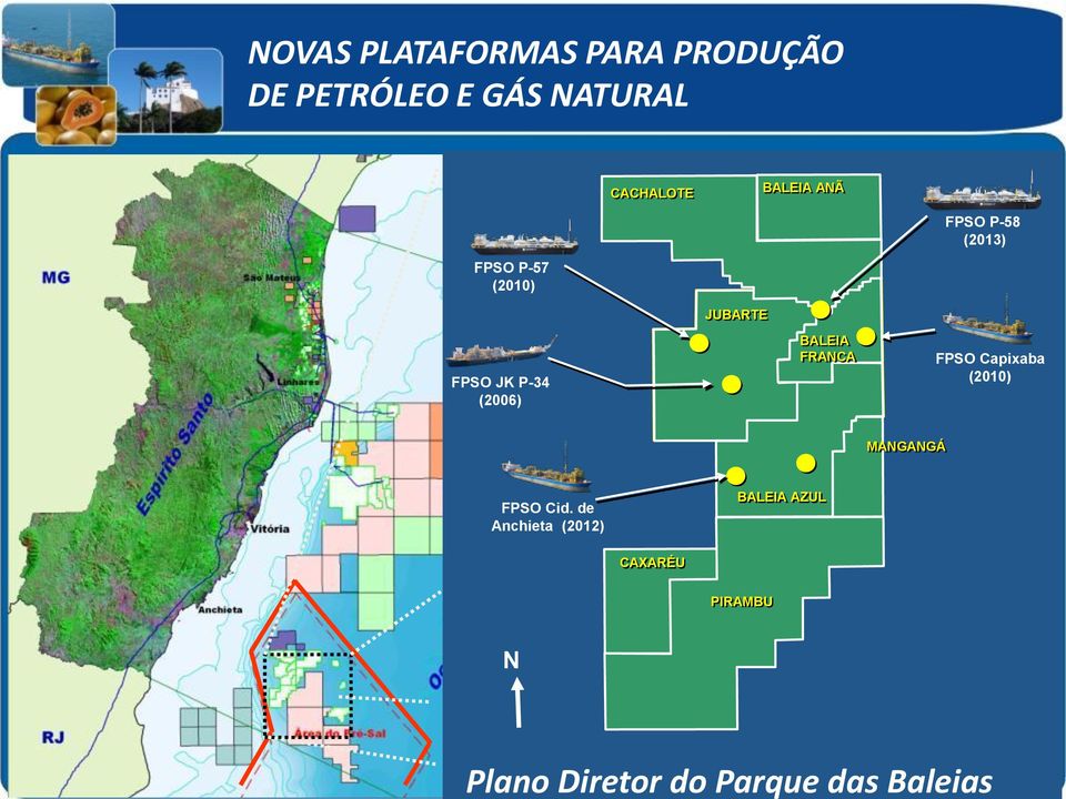 500 km² Área Área total: já concedidas: 10.500 km² 3.000 km² (28%) Área Área já concedidas concedidas: PIRAMBU com 3.