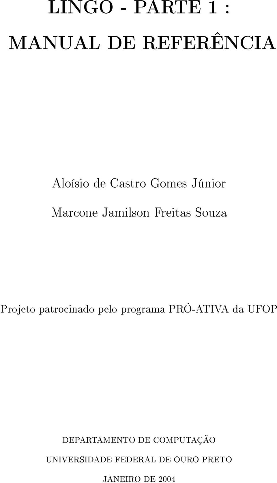 patrocinado pelo programa PRÓ-ATIVA da UFOP DEPARTAMENTO