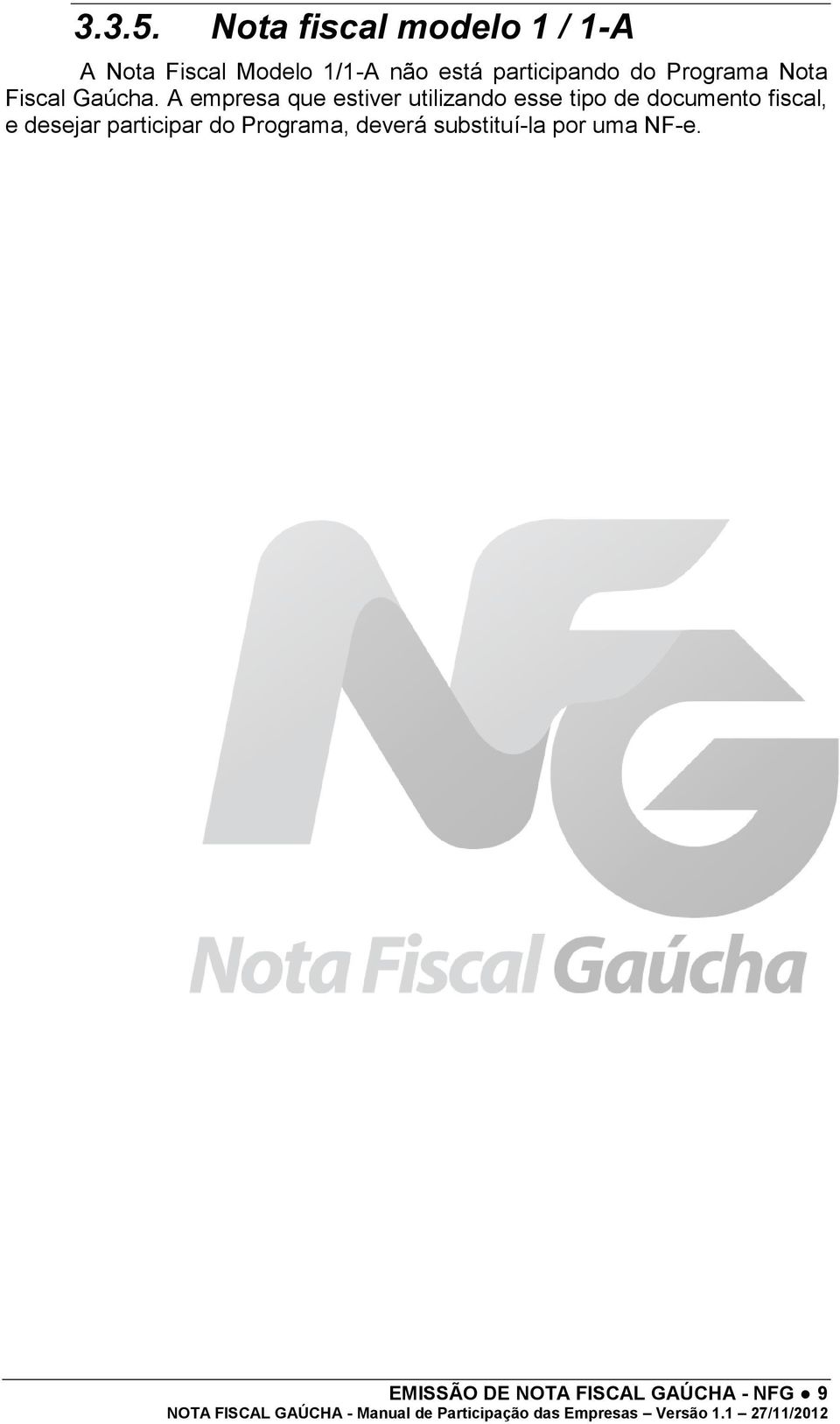 participando do Programa Nota Fiscal Gaúcha.
