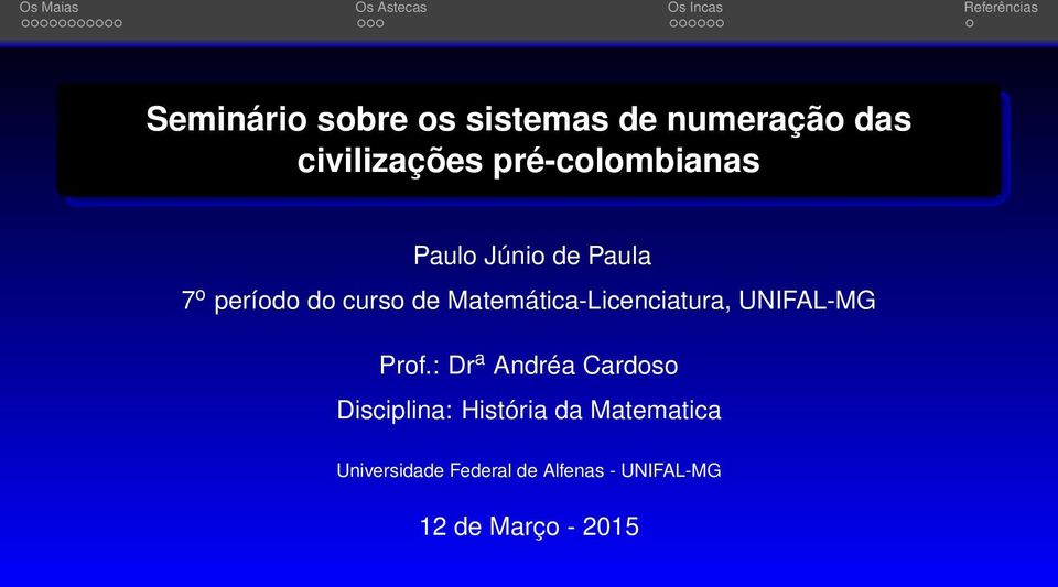 Matemática-Licenciatura, UNIFAL-MG Prof.