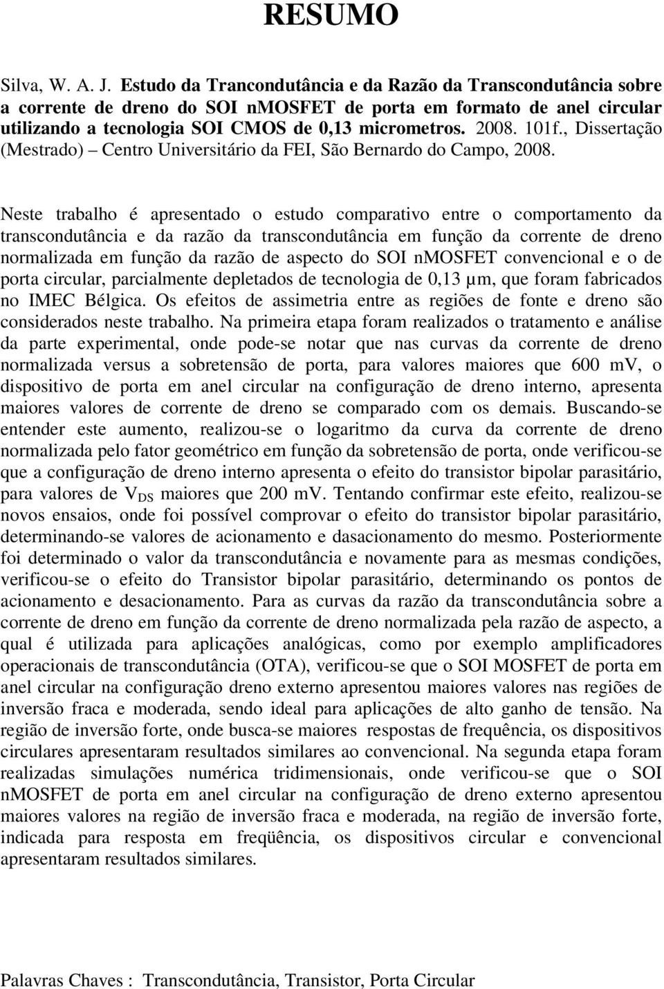 , Dissertação (Mestrado) Centro Universitário da FEI, São Bernardo do Campo, 2008.