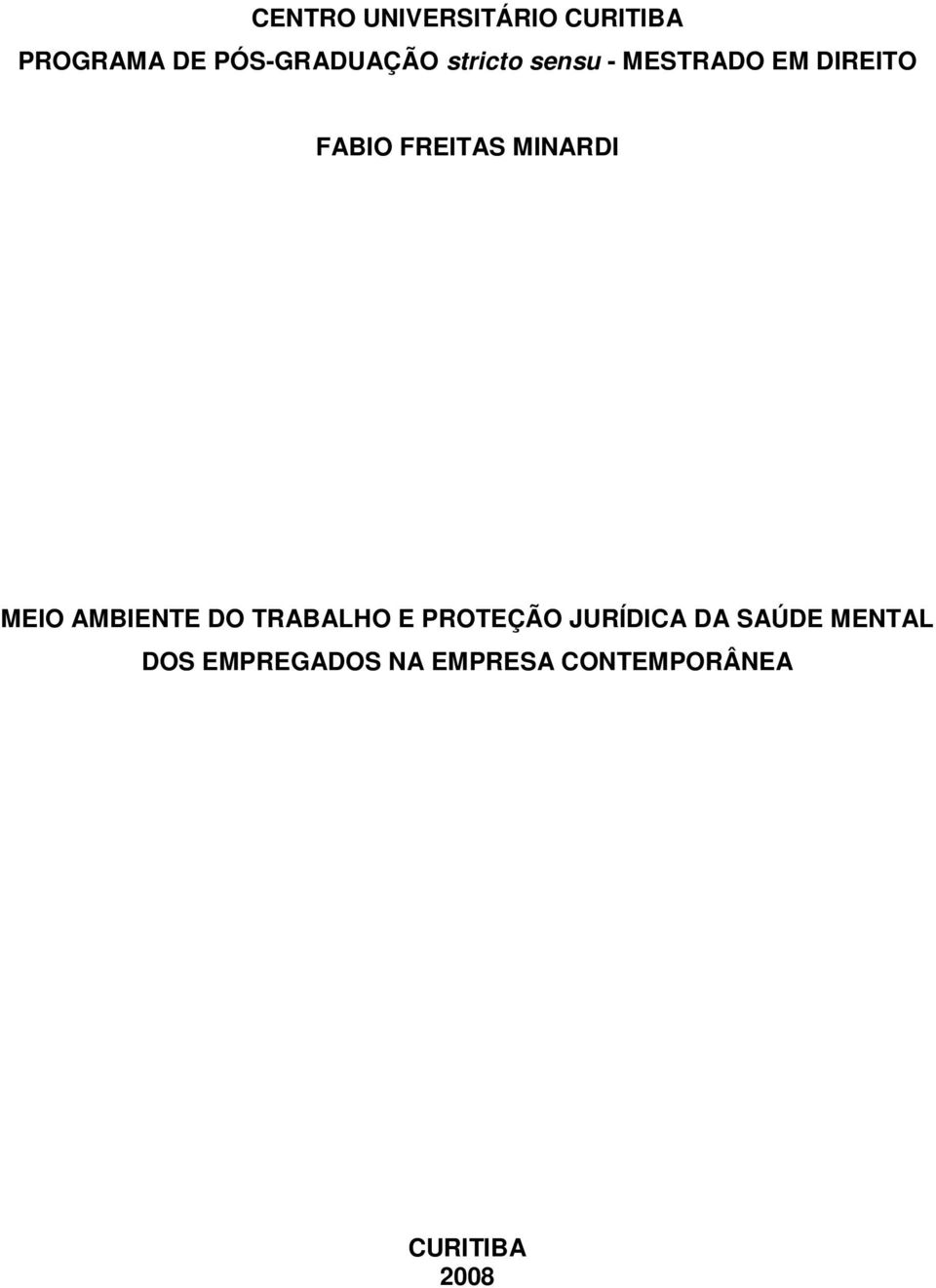 MEIO AMBIENTE DO TRABALHO E PROTEÇÃO JURÍDICA DA SAÚDE