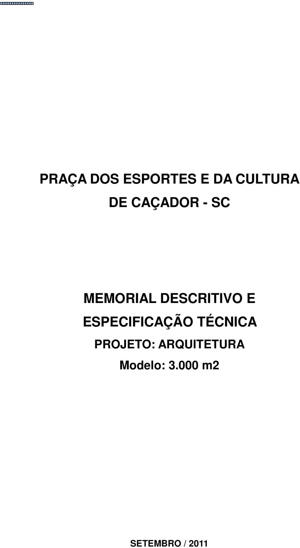 ESPECIFICAÇÃO TÉCNICA PROJETO: