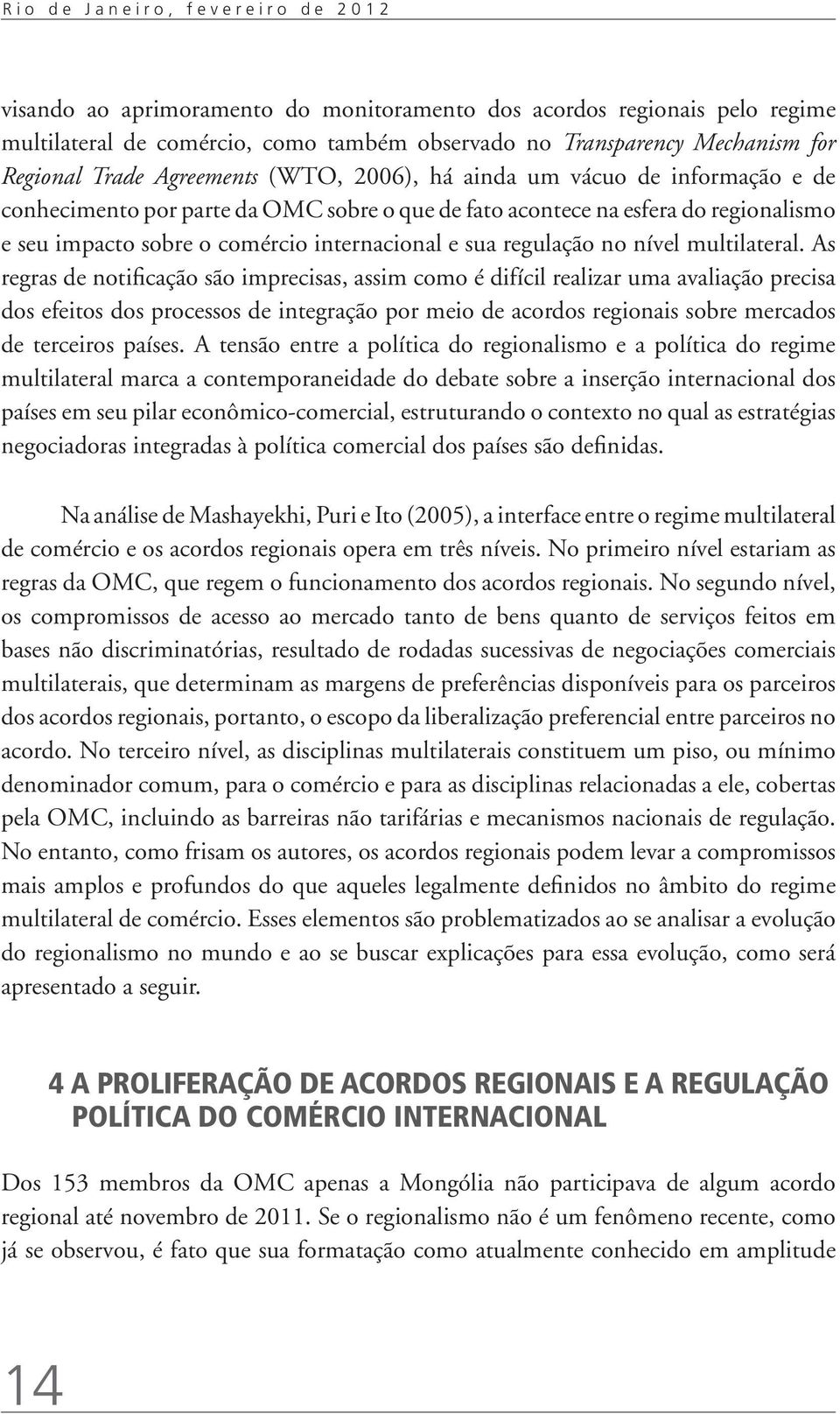 comércio internacional e sua regulação no nível multilateral.