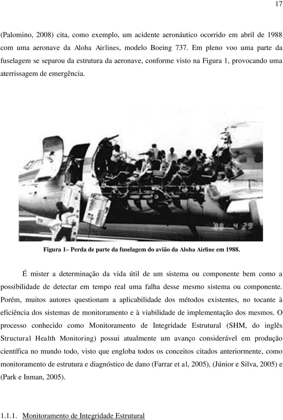 Figura 1 Perda de parte da fuselagem do avião da Aloha Airline em 1988.