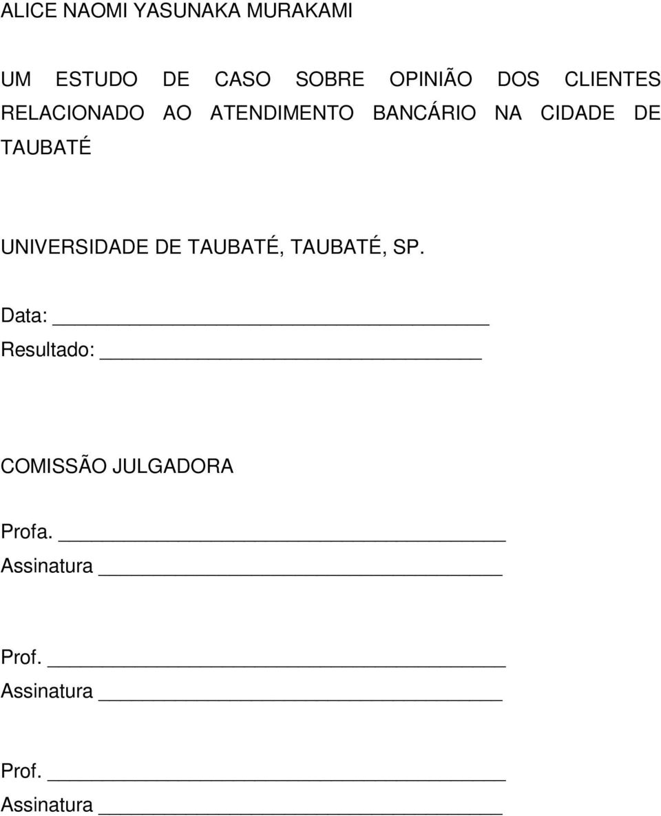 TAUBATÉ UNIVERSIDADE DE TAUBATÉ, TAUBATÉ, SP.