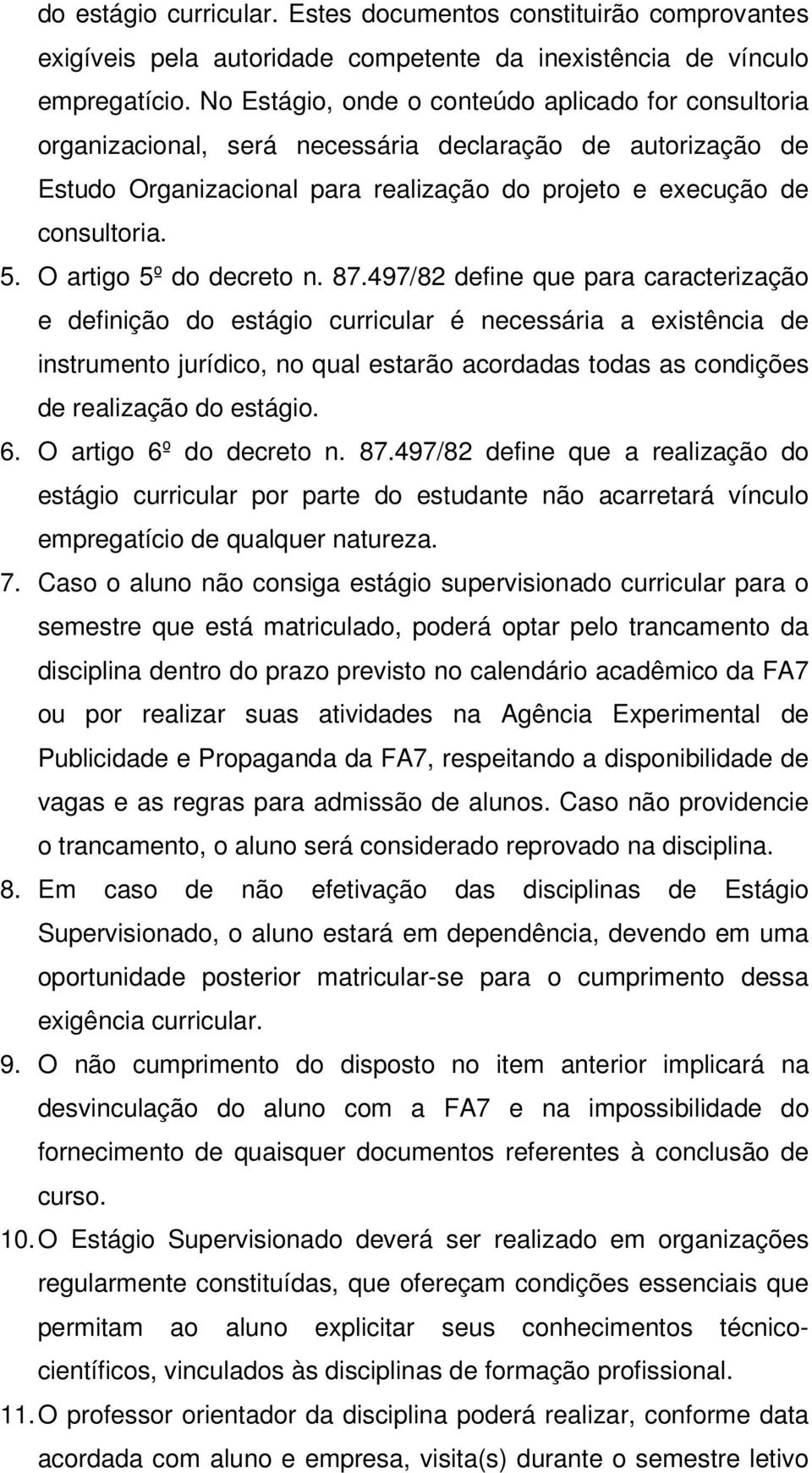 O artigo 5º do decreto n. 87.