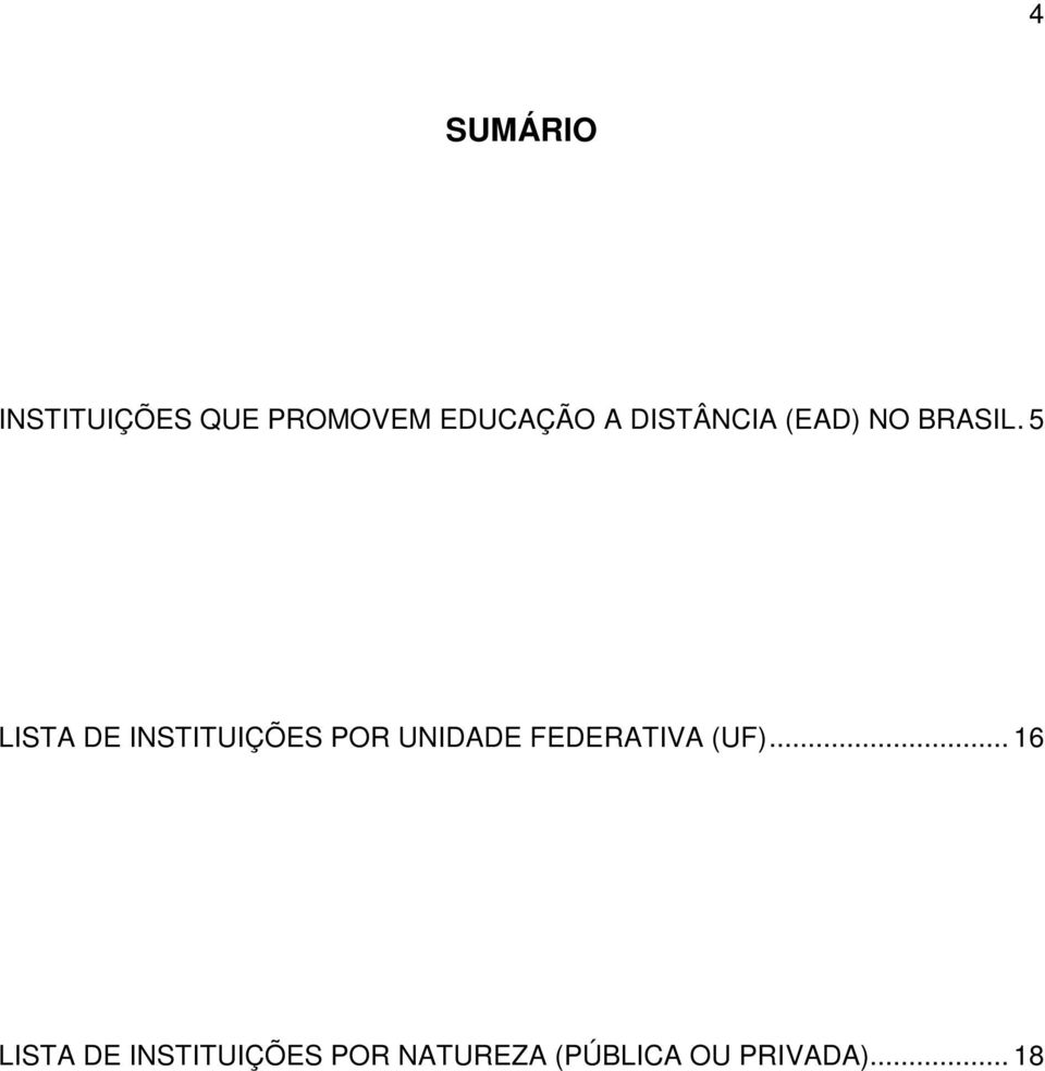 5 LISTA DE INSTITUIÇÕES POR UNIDADE FEDERATIVA