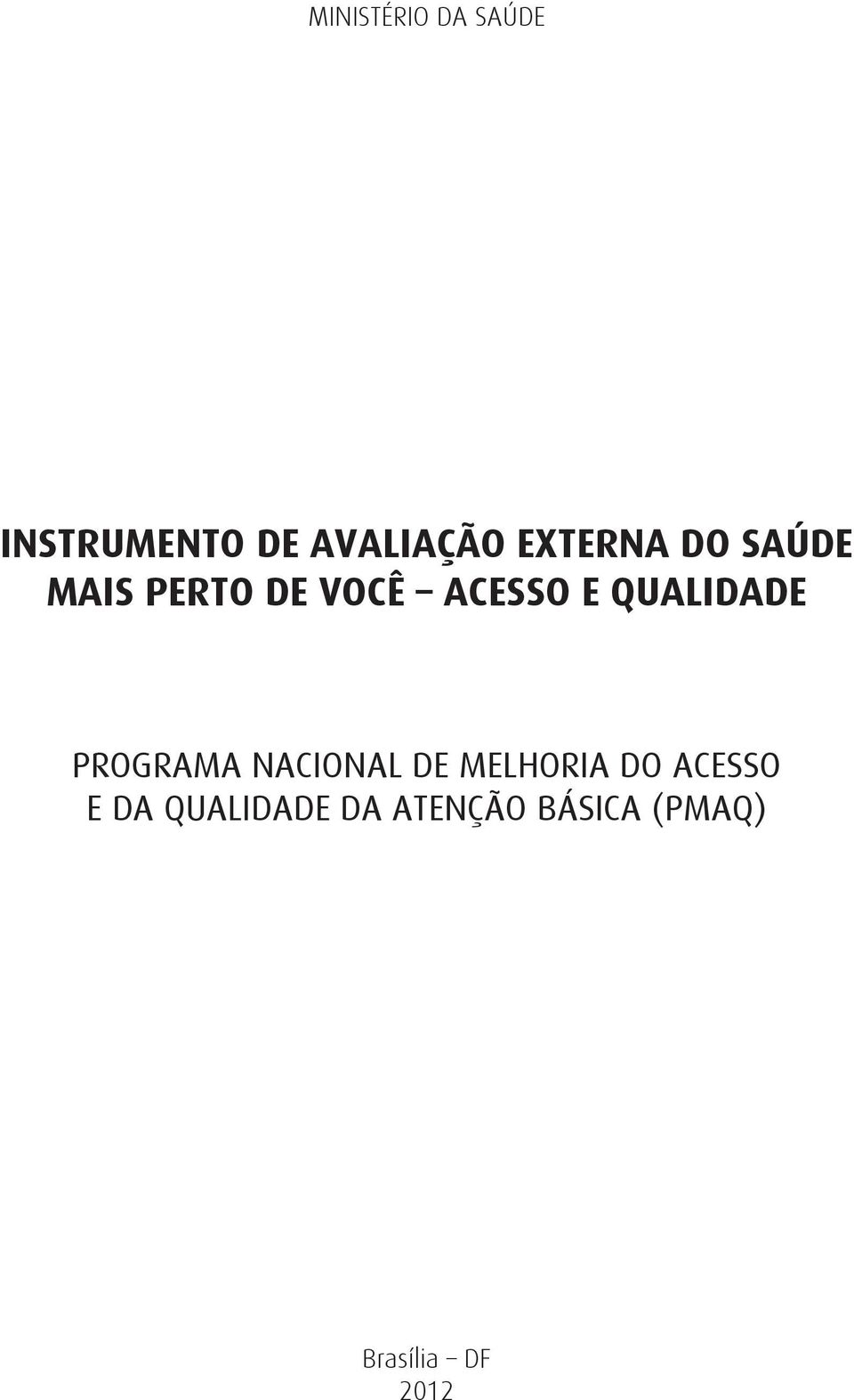 QUALIDADE PROGRAMA NACIONAL DE MELHORIA DO