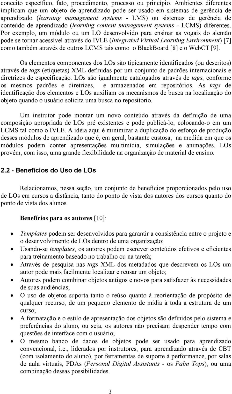 (learning content management systems - LCMS) diferentes.