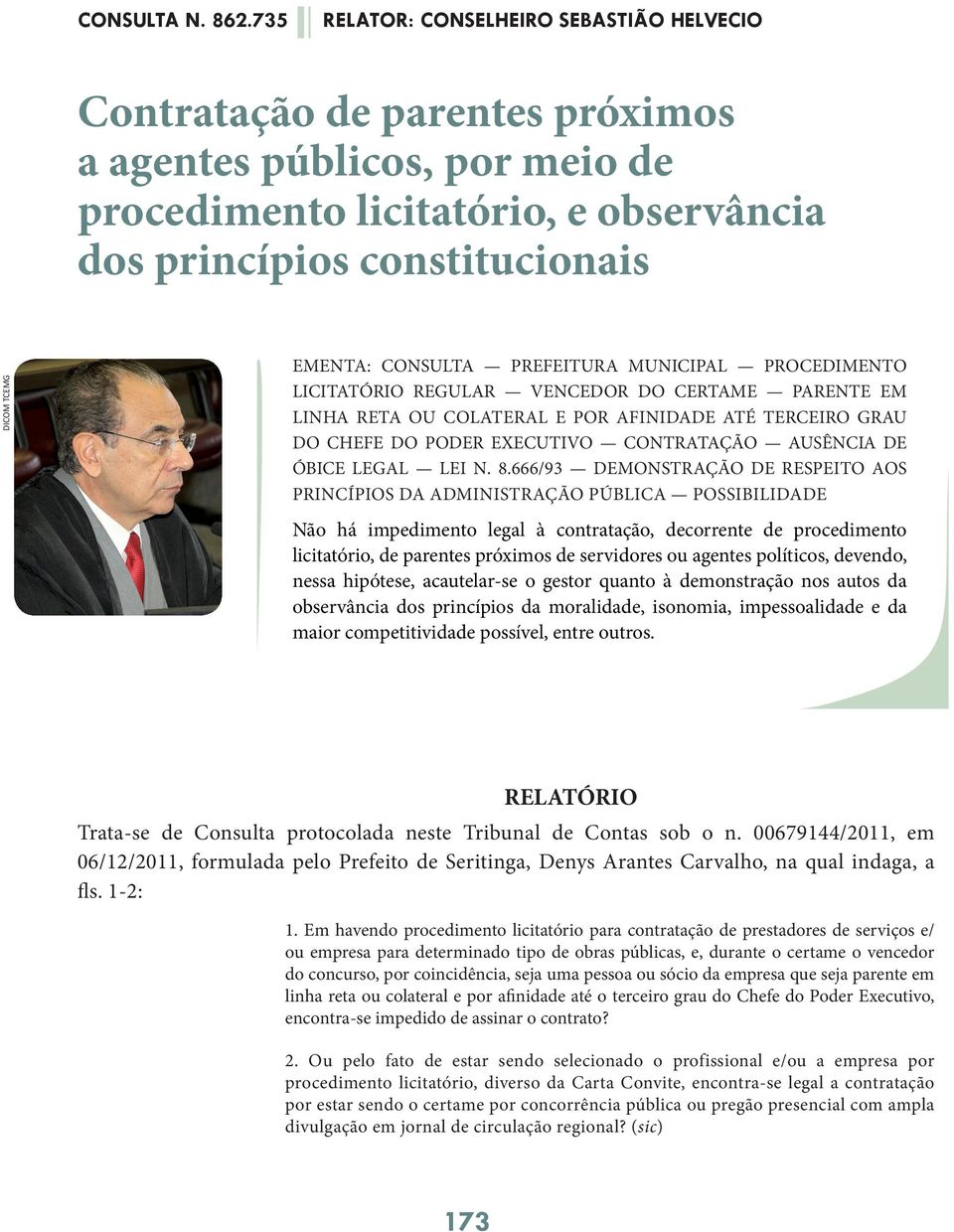 AUSÊNCIA DE ÓBICE LEGAL LEI N. 8.