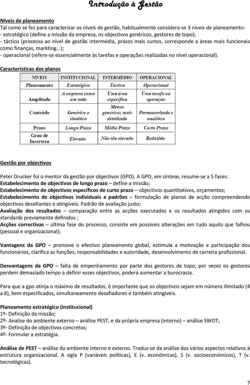 ..); - operacional (refere-se essencialmente às tarefas e operações realizadas no nível operacional).