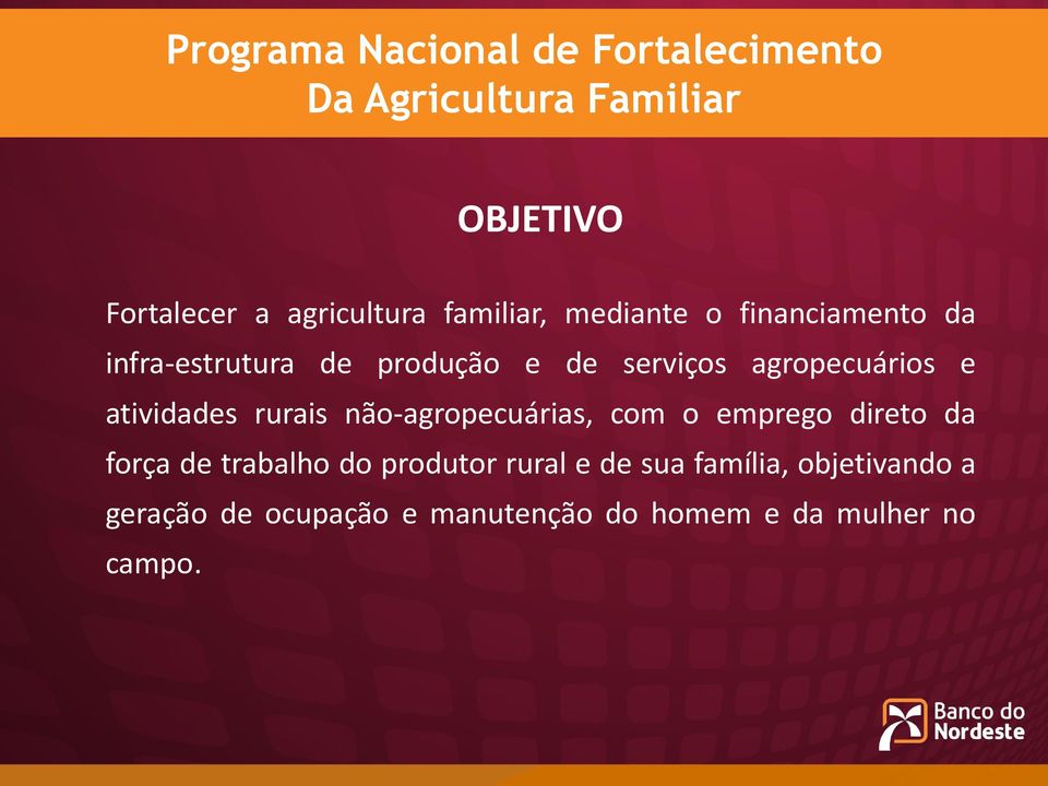 atividades rurais não-agropecuárias, com o emprego direto da força de trabalho do produtor