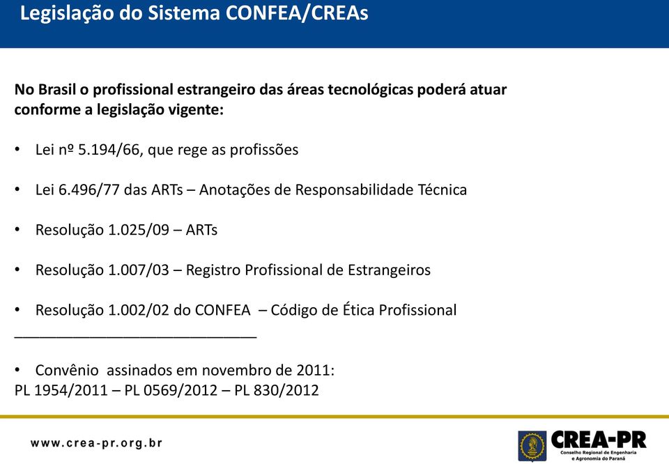 496/77 das ARTs Anotações de Responsabilidade Técnica Resolução 1.025/09 ARTs Resolução 1.