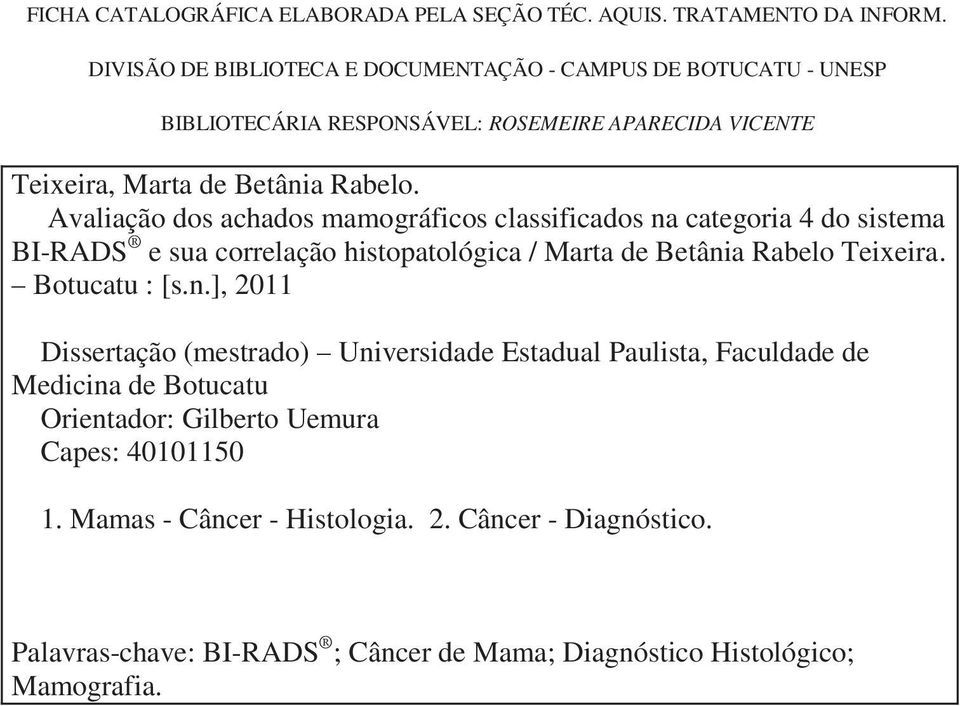 Avaliação dos achados mamográficos classificados na