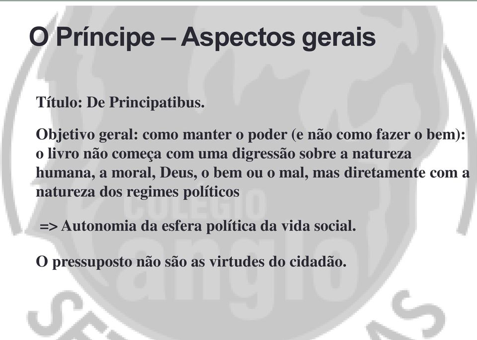 digressão sobre a natureza humana, a moral, Deus, o bem ou o mal, mas diretamente com a