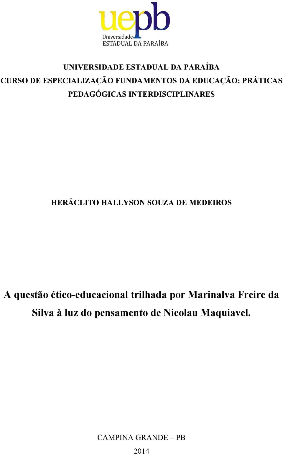 SOUZA DE MEDEIROS A questão ético-educacional trilhada por Marinalva