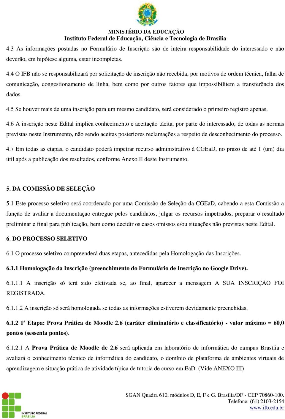 impossibilitem a transferência dos dados. 4.