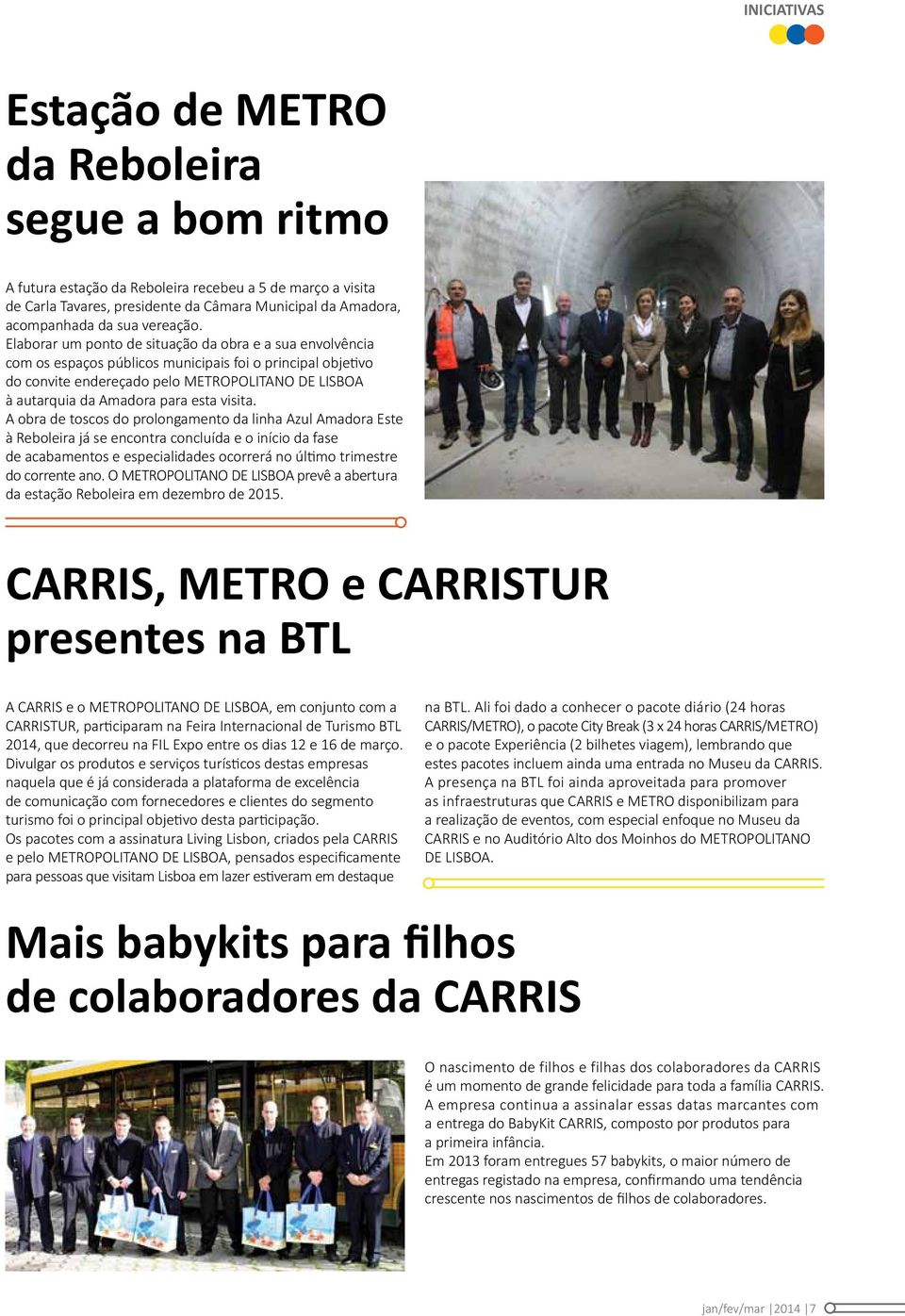 Elaborar um ponto de situação da obra e a sua envolvência com os espaços públicos municipais foi o principal objetivo do convite endereçado pelo METROPOLITANO DE LISBOA à autarquia da Amadora para