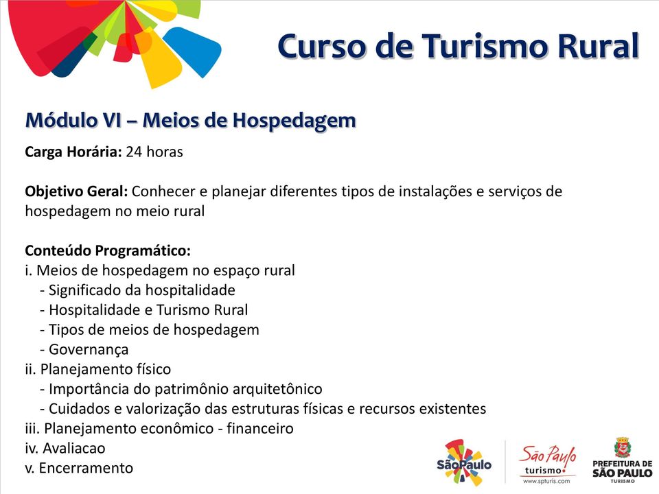 Meios de hospedagem no espaço rural - Significado da hospitalidade - Hospitalidade e Turismo Rural - Tipos de meios de