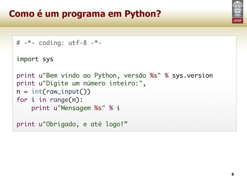 Python, versão %s" % sys.