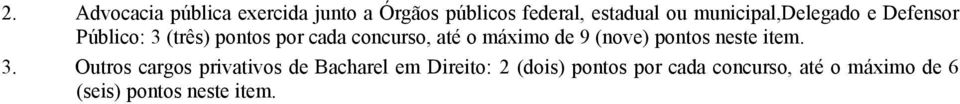 máximo de 9 (nove) pontos neste item. 3.