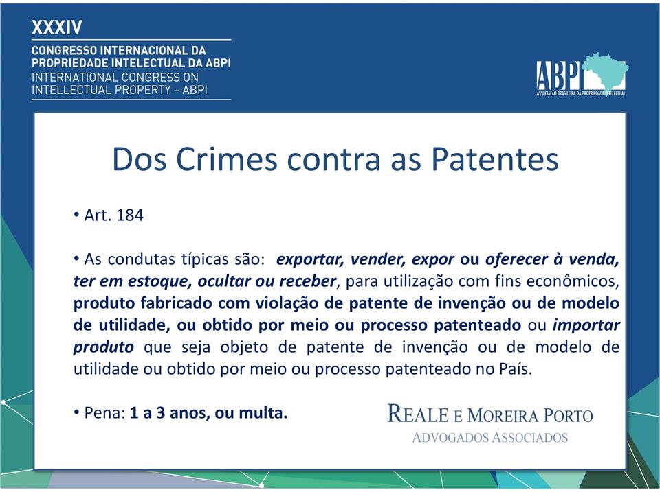 utilização com fins econômicos, produto fabricado com violação de patente de invenção ou de modelo de utilidade, ou