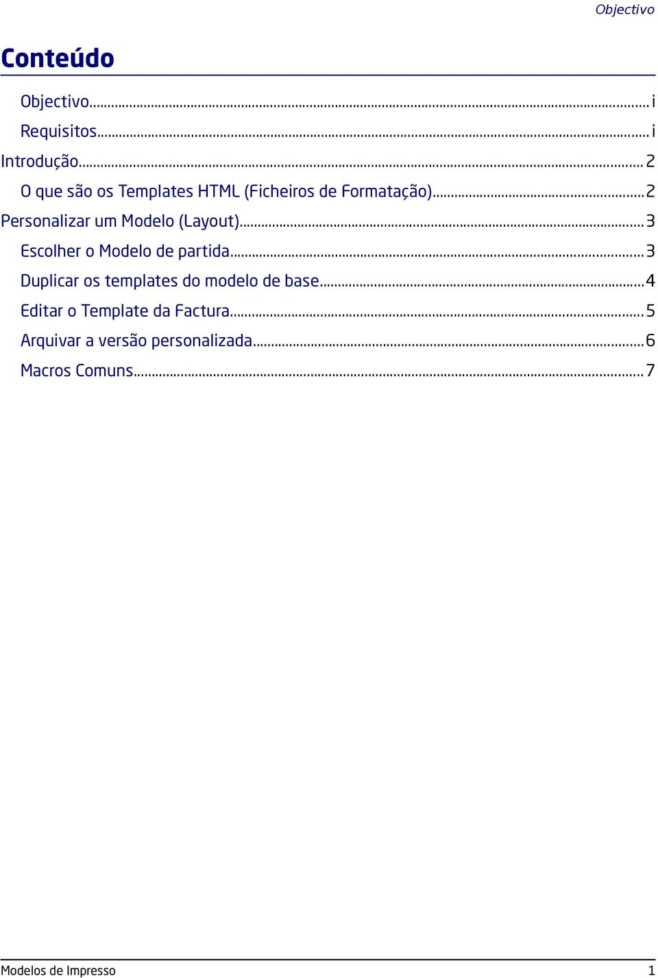 ..2 Personalizar um Modelo (Layout)...3 Escolher o Modelo de partida.